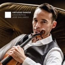 Linus Roth &amp; José Gallardo: Virtuoso Dances (CD / Album)
