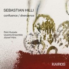 Sebastian Hilli: Confluence/Divergence (CD / Album)