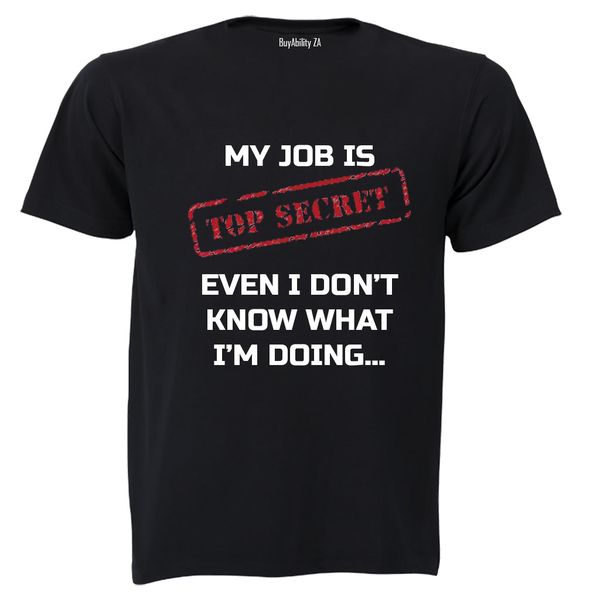 My Job is Top Secret! - Adults - T-Shirt