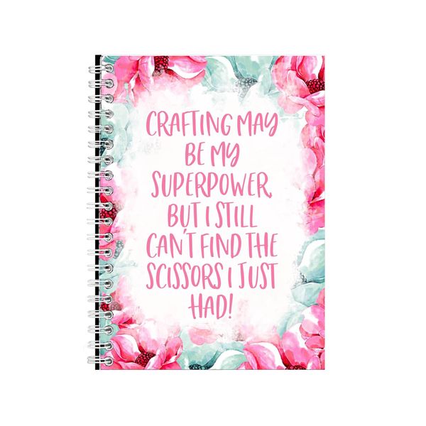 Crafting May Be My Superpower 2 Notebook Gift Idea A4 Notepad Pad 85