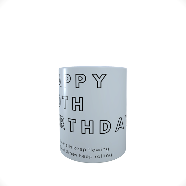 Happy 30th Birthday - Motivational - Coffee Mug
