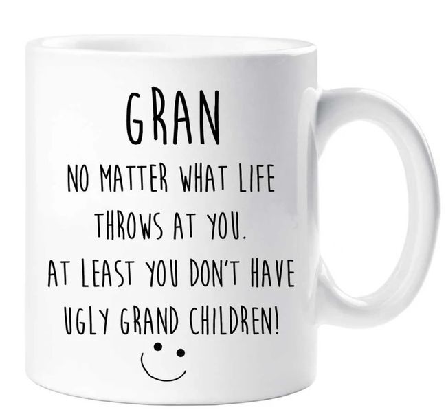 Gran No Matter What Life Throws at You Gift Mug