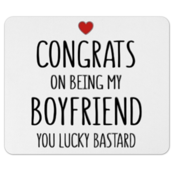 Congrats On Being My Boyfriend Gift Mousepad