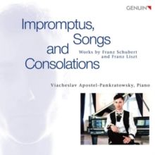 Franz Schubert/Franz Liszt: Impromptus, Songs and Consolations (CD / Album)