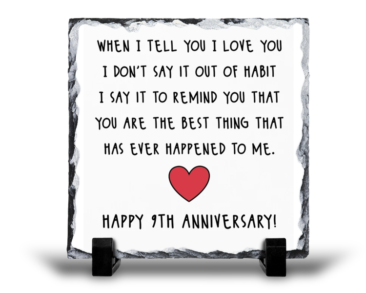 When I Tell You I Love You 9th Year Anniversary v1 Gift Rock Slate