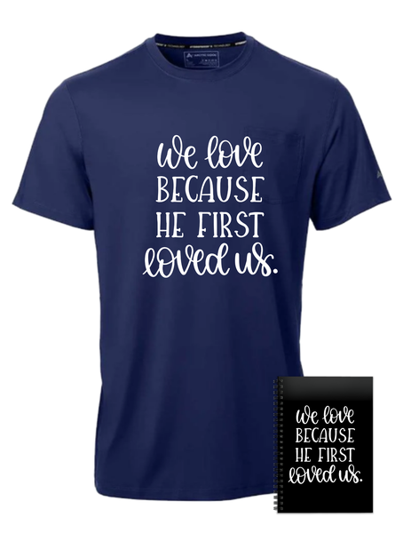 He First Loved Us Christian Navy T-shirt Birthday Christmas Gift 402