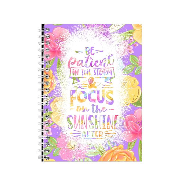 Be Patient And Focus On The Sunshine Notebook Gift Idea A4 Notepad Pad 79