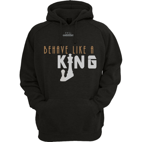 Behave Like a King Hoodie - Charcoal