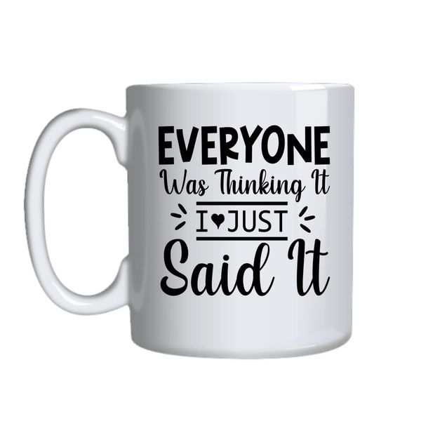 I said it Coffee Mugs for Him Her with Words Graphic Cups Design Present050