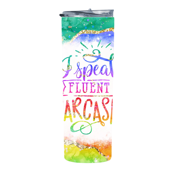 Funny Fluent Sarcasm 20 Oz Straight Skinny Tumbler 017