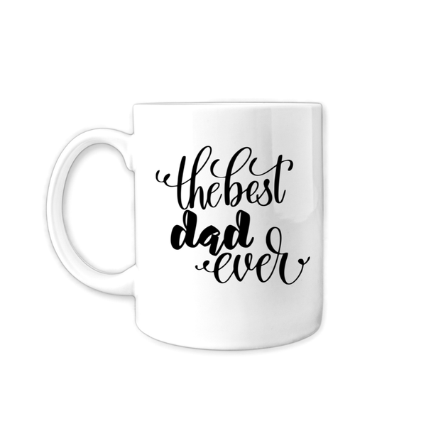 The Best Dad Ever Coffee Mug - Gift Idea for Fathers Day - Birthday - Christmas