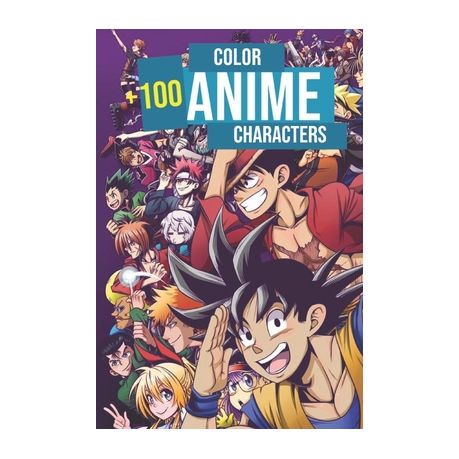 Color 100 anime characters: Color +100 Mixed anime characters - anime  Coloring book for adults, teen-agers and also kids - Anime Coloring book |  Buy Online in South Africa 