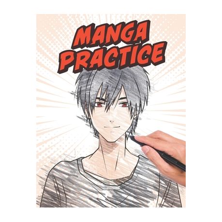 Manga Practice workbook []: Practice drawing anime manga, coloring  book, activity book, Create Your Own Anime Manga Comics, girl | Buy Online  in South Africa 