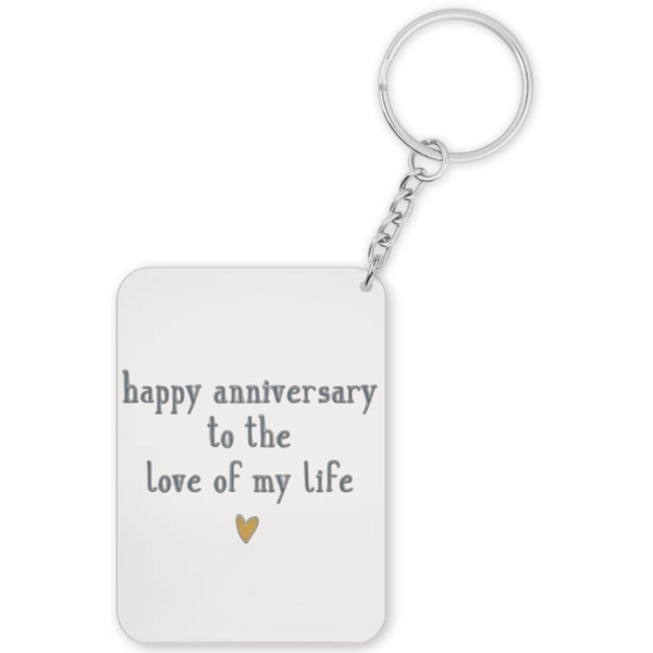 Happy Anniversary To The Love Of My Life Gift Keyring