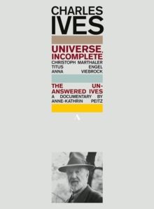 Charles Ives - Universe, Incomplete: Ruhrtriennale (Engel)(DVD)
