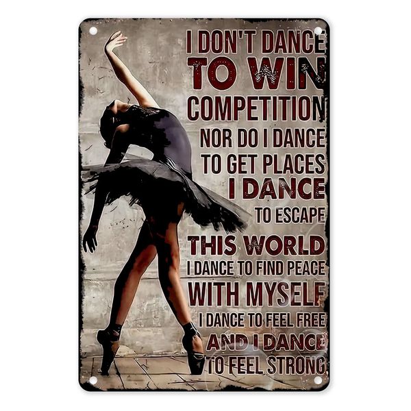 A4 Metal/Tin Poster - "I Don't Dance to Win" Inspirational Ballerina Quote