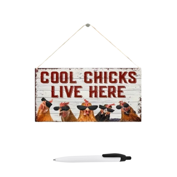 Cool Chicks Live Here Out Door Singe With Pen