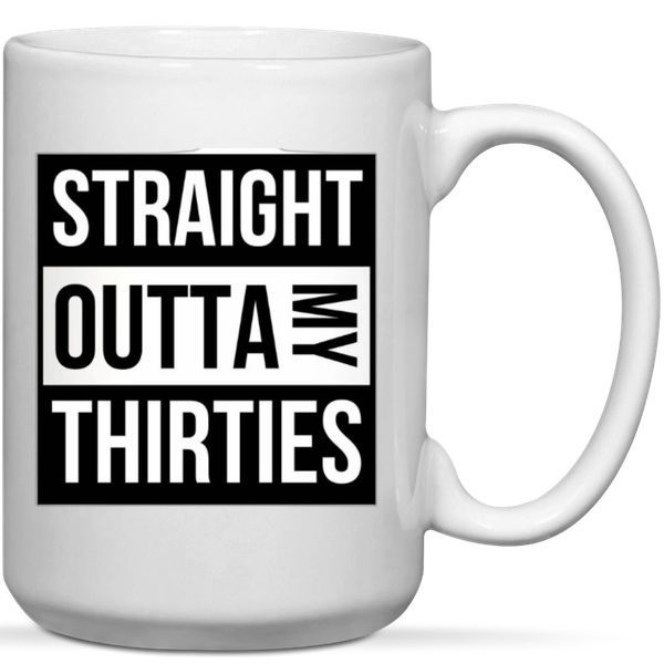 Straight Outta Thirties 40th Birthday Gift Mug