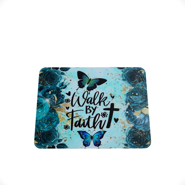 Walk by Faith - Mouse Pad