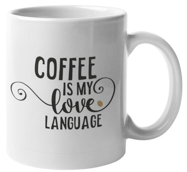 Coffee Is My Love Language Coffee Mug v2