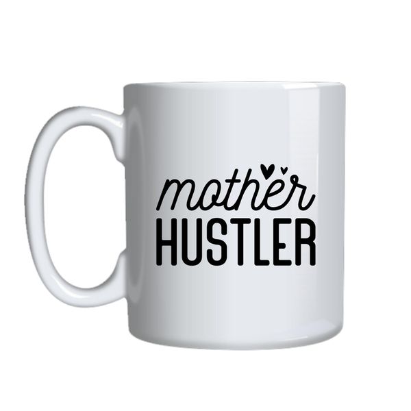 Hustler Coffee Mugs for Mother's Day Trendy Graphic Cup Design Present 049