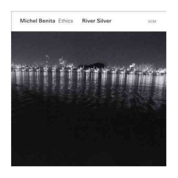 Michel Benita - River Silver