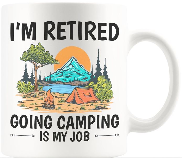 I'm Retired Going Camping Is My Job Christmas Birthday Colleague Gift Mug