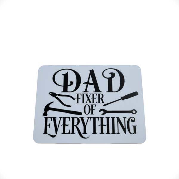 Dad Fixer of Everything- Mouse Pad