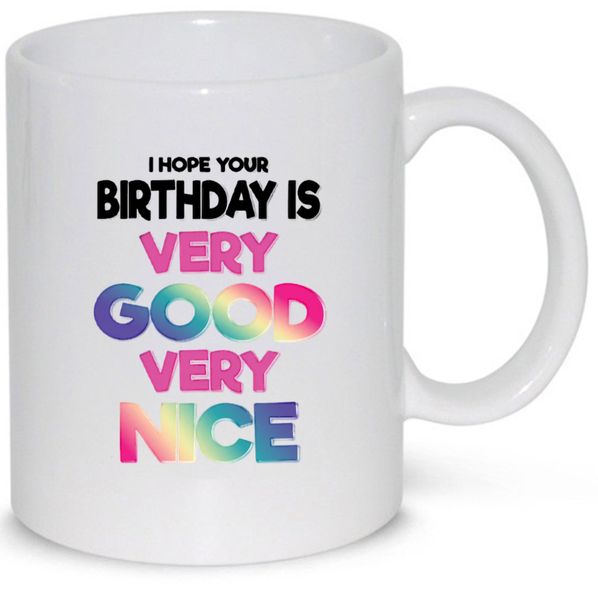 Very Good Very Nice Birthday -1 Pack Mug