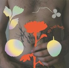 My Frail Body (Vinyl / 12" Album)