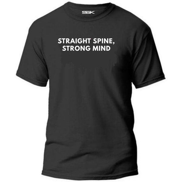 Straight Spine, Strong Mind- Gift T-Shirt