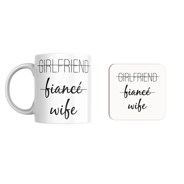 Girlfriend, Fiance, Wife Mug and Coaster