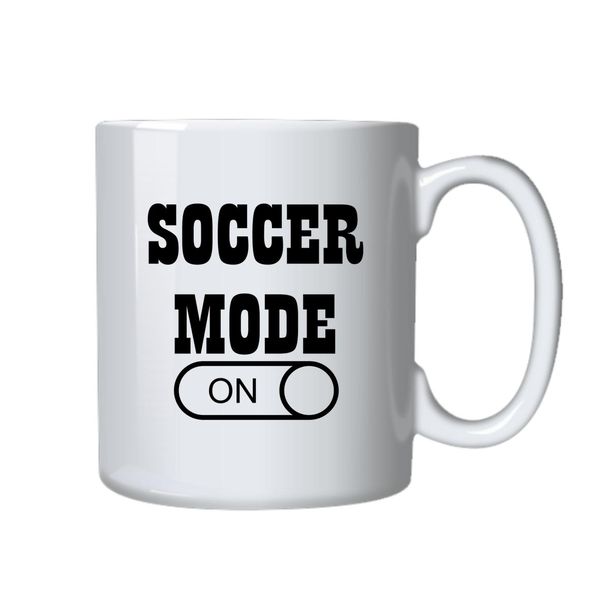 Soccer Mode On Mug - Makes a Great Gift for that Special Someone