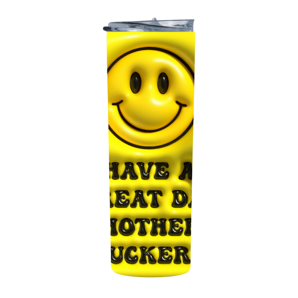 Yellow Have A Great Day 2 20 Oz Straight Skinny Tumbler 008