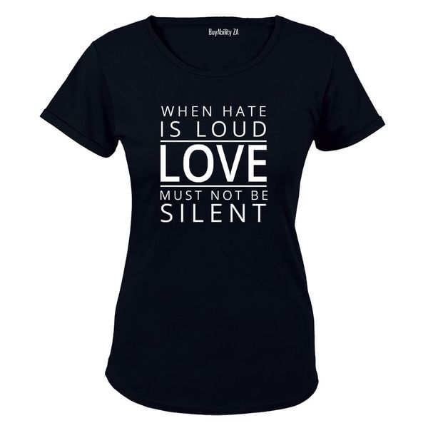 Love Must Not Be Silent - Ladies - T-Shirt