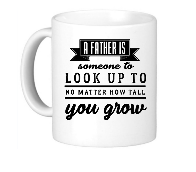 Father Someone You Look Up To Coffee Mug