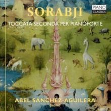 Sorabji: Toccata Seconda Per Pianoforte (CD / Album (Jewel Case))