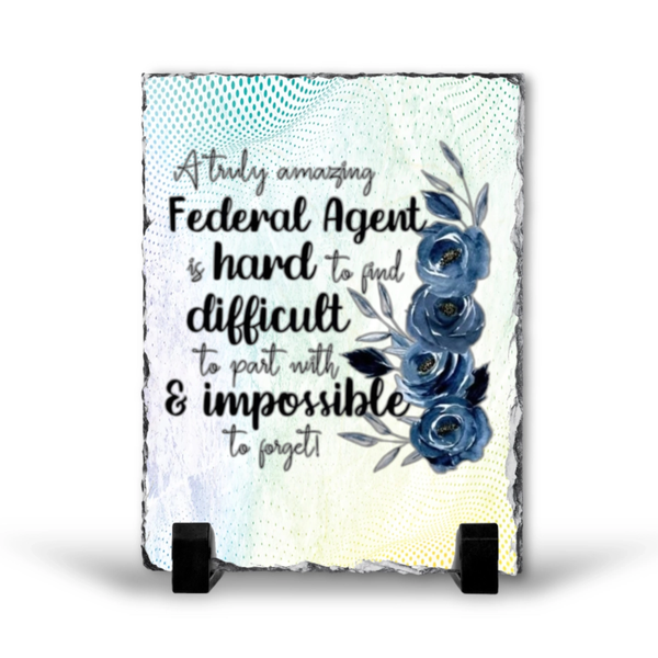 A Truly Amazing Federal Agent Gift Rock Slate