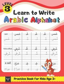 Learn to Write Arabic Alphabet Practice Book for Kids age 3+: Learn to ...