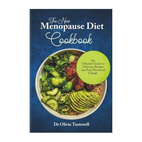 The New Menopause Diet Cookbook: An Ultimate Guide to Delicious Recipes and Easy Hormonal Change Image