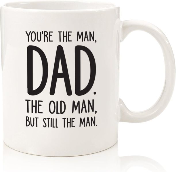 You're The Man Dad 40th, 50th, 60th, 70th Birthday Father's Day Gift Mug