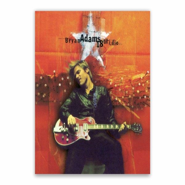 Bryan Adams 18 Till I Die Poster - A1