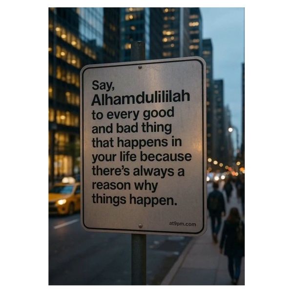 Say Alhamdulilah Road Sign - A1 Poster