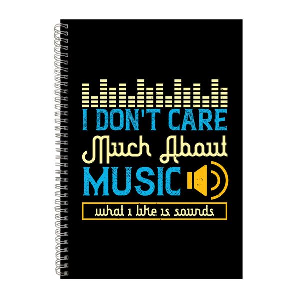 I Don_t Care Much Notebook Music Gift Idea A4 Notepad 164