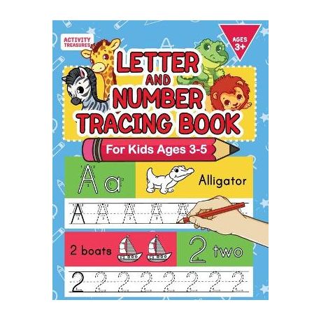 Letter And Number Tracing Book For Kids Ages 3-5: A Fun Practice Workbook To Learn The Alphabet And Numbers From 0 To 30 For Preschoolers And Kindergarten Kids! [Book]