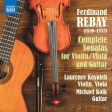 Ferdinand Rebay: Complete Sonatas for Violin/viola and Guitar (CD / Album)