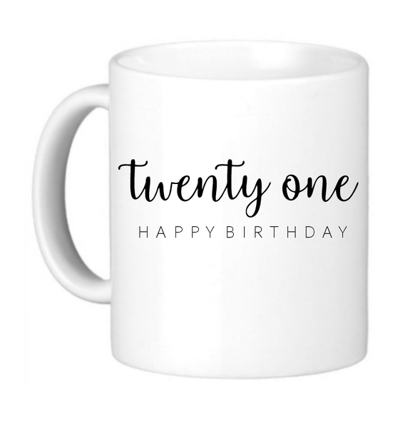 Twenty One Mug - 21st Birthday Gift