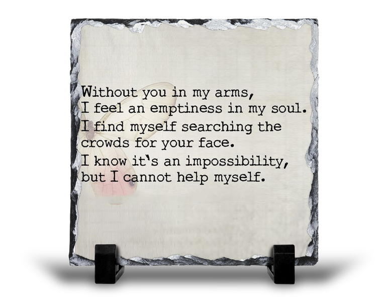 Without You In My Arms Remembrance Grief Memorial Gift Rock Slate
