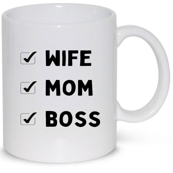 Wife Mom Boss- Father's day - Christmas - Valentines Mug