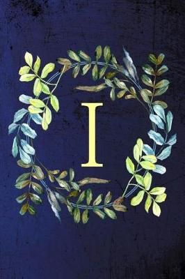 I: Monogram Letter I Notebook